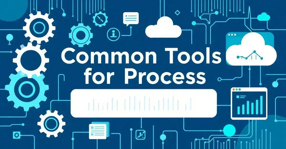 Common Tools for Process Automation