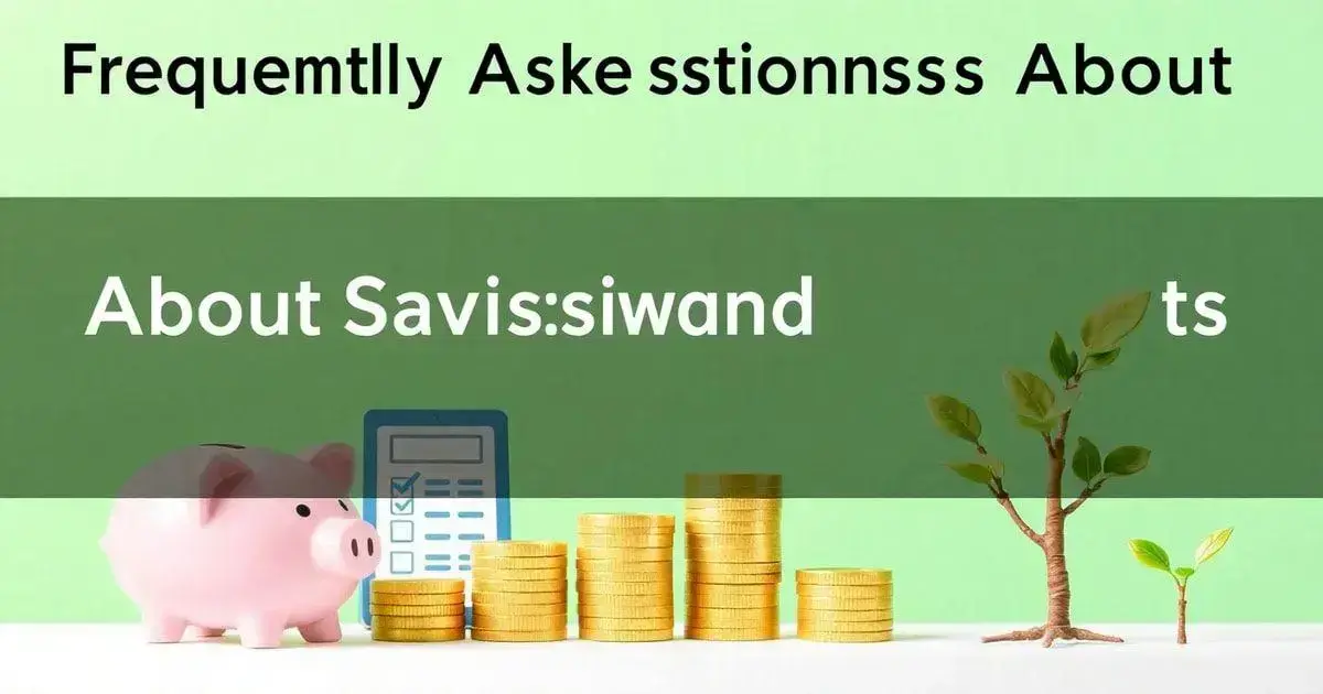 Frequently Asked Questions About Savings Accounts